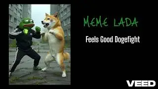 MEME LADA - Feels Good Dogefight