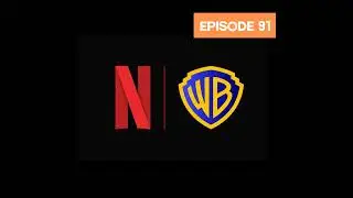Episode 91 | Netflix buys Warner Bros, Transformers, Cosplay, Film Making Ft Cem