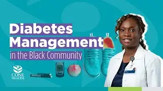 Diabetes Management in Black and African American Communities | Cone Health