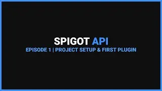 Project Setup & First Plugin | Make a Spigot Plugin Using Spigot API [1]