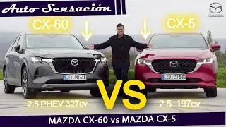 Comparativa Mazda CX 5 2023 vs Mazda CX 60 2.5 PHEV 2023.¿Merece la pena pagar más por el CX-60?