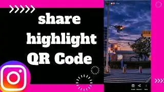 How To Share Highlight Qr Code On Instagram App 2022