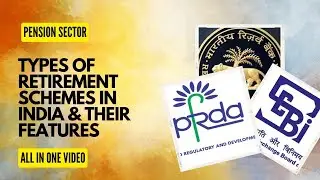 ALL in ONE Video | Types of Retirement Schemes in India & Their Features | Pension Sector | NPS