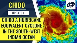 Chido Now a Category 1 Cyclone in the South-West Indian Ocean