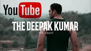 Gym freak The deepak kumar - official trailer