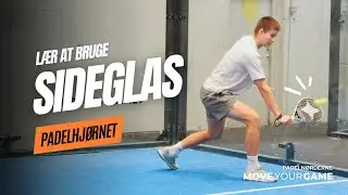 Padelhjørnet: Lær at bruge sideglas 