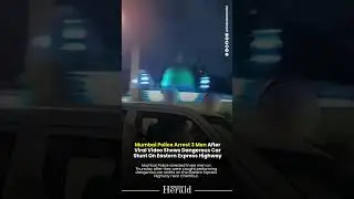 3 Arrested for Performing Dangerous Car Stunts on Mumbai&rsquo;s Eastern Express Highway