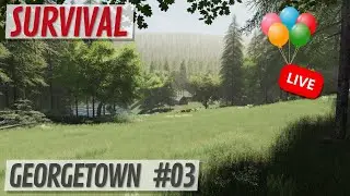 Birthday Live Stream | Georgetown Survival Episode 3 | Farming Simulator 19 | FS19