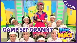 Game Set Granny - Fun Tennis Dance Song | Ready Set Dance Kids