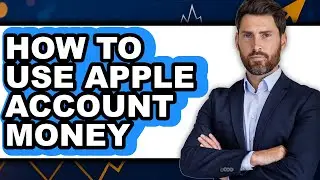 How to Use Apple Account Money (easy Method)