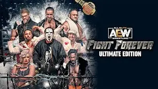 AEW FIGHT FOREVER ULTIMATE EDITION PS5 VERSION LIVE STREAM!