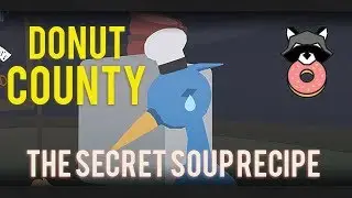 Donut County | Secret Soup Recipe