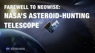Farewell to NEOWISE: NASA&rsquo;s Asteroid-Hunting Telescope