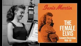The Female Rock & Roll Stars: Janis Martin - The Female Elvis