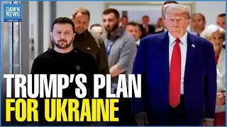 Explained: US President Trump&rsquo;s Plan for Ukraine | Dawn News English