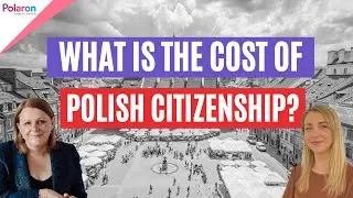 The Cost of Polish Citizenship