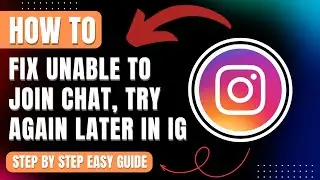 How to Fix Unable to Join Chat Try Again Later on Instagram Error 2026 Easy Guide