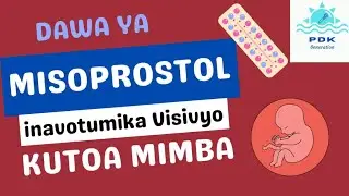 MISOPROSTOL INAVOTUMIKA VISIVYO KUTOA MIMBA