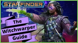 Starfinder Witchwarper, давайте поговорим об этом.