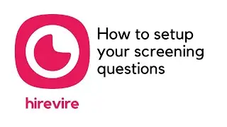 How to get started with hirevire for screening questions and one way video interviews