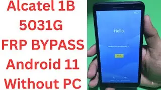 Alcatel 1B 5031G FRP BYPASS Android 11 Without PC | alcatel 5031g frp bypass