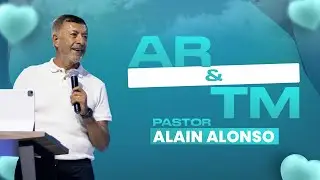 AR & TM  - Pastor Alain Alonso | Seminario de Parejas