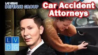 Car Accident Lawyers -- Las Vegas Defense Group
