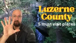 Top 5 Hidden Gems in Luzerne County &ndash; #5 Is my Favorite