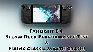 Farlight 84 Steam Deck performance test and fix for classic match crash!