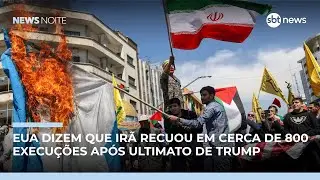 EUA afirmam que Irã cancelou 800 execuções após ultimato | #NewsNoite