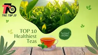 TOP 10 Healthiest Teas to Drink on Daily Basis #healthy #healthylifestyle #healthytea