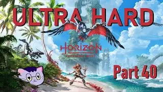 Horizon Forbidden West ULTRA HARD Playthrough Part 40