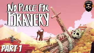 NO PLACE FOR BRAVERY Gameplay - Part 1 (no commentary)