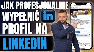 Linkedin - Co To Jest i Jak Go Używać?