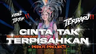DJ CINTA TAK TERPISAHKAN TRAP PARTY MENGKANE‼️VIRAL TIKTOK 2026