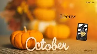 Leeuw - Jij Vibreert Zo Hoog Dat Je Overvloed Aantrekt Maar Oude Persoon Komt Even Terug #oktober