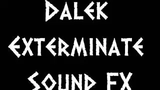 Dalek Exterminate Sound FX