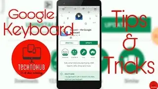 Google Keyboard Tips, Tricks and Hidden features | Technohub