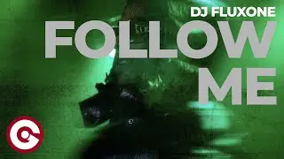DJ FLUXONE &ndash; Follow Me (Official Visual)