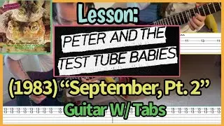 Lesson: Peter & The Test Tube Babies (1983) &ldquo;September, Pt. 2&rdquo; Guitar With Tabs