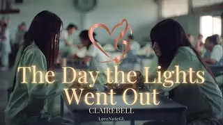 Claire & Bell | The Day the Lights Went Out | ClaireBell | 4K [Eng Sub]