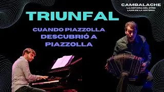 TRIUNFAL, CUANDO PIAZZOLLA DESCUBRIÓ A PIAZZOLLA