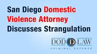 Domestic Violence Attorney | Strangulation | Award Winning | Criminal Defense | San Diego | Vista CA