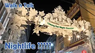Walk n Talk Chiang Rai - Where is the nightlife?