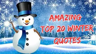 Top 20 Winter Quotes | Beautiful Quotes about Winter| Amazing Winter Motivational Quotes