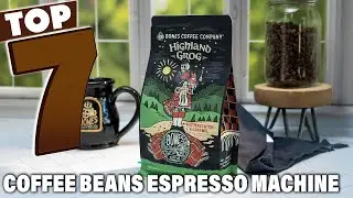 Top 7 Coffee Beans for Espresso Machine &ndash; Unlock Rich Flavor Today!
