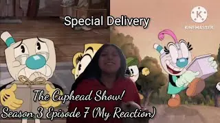 The Cuphead Show! Season 3 Episode 7 Special Delivery (Reaction)