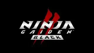 Ninja Gaiden 2 Black - Part 1 