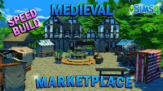 The Sims 4 Speed Build||Let's Build A Medieval MarketPlace!