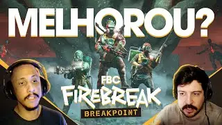 Jogamos a ATUALIZA&Ccedil;&Atilde;O BREAKPOINT de FBC: Firebreak...